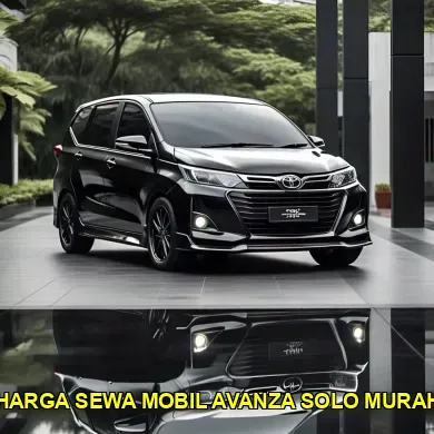 harga sewa mobil Avanza Solo murah
